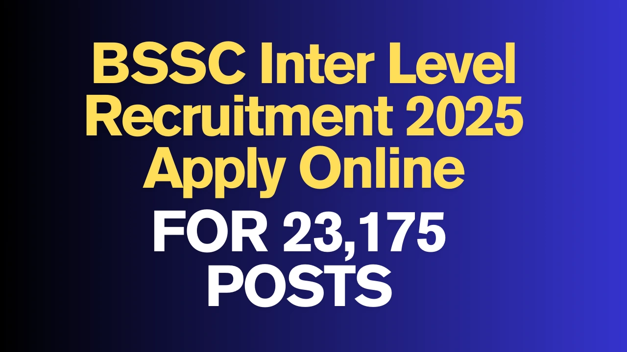 “BSSC Inter Level Recruitment 2025 Notification PDF” “Bihar BSSC 23175 Vacancy 2025” “BSSC 10+2 Inter Level Online Form 2025” “BSSC Inter Level Apply Online Link 2025”