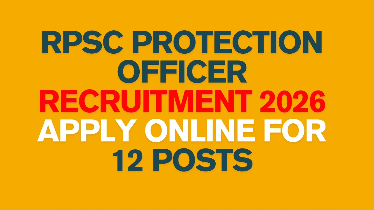 RPSC Protection Officer Recruitment 2026 Notification PDF” “RPSC Protection Officer Vacancy 2026 Category Wise” “RPSC Protection Officer Online Form 2026 Apply Link” “RPSC Protection Officer Eligibility Criteria”