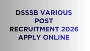 DSSSB Various Post Recruitment 2026 Notification PDF DSSSB Advt 02/2026 Apply Online DSSSB Assistant Manager Vacancy 2026 DSSSB Patwari Recruitment Delhi